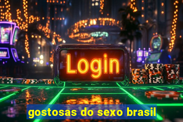 gostosas do sexo brasil